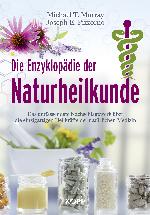 Die Enzyklopädie der Naturheilkunde Das umfassendste Nachschlagewerk über die einzigartigen Heilkräfte der natürlichen Medizin