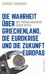 Die Wahrheit über Griechenland, die Eurokrise und die Zukunft Europas