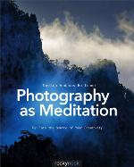 Fotografie als Meditation eine Reise zur Quelle der Kreativität