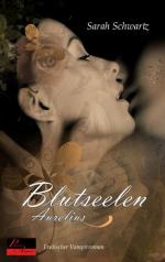 Blutseelen: Aurelius Erotischer Vampirroman