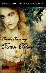Wenn es dunkel wird im Märchenwald ...: Ritter Blaubart Erotische Märchen-Novelle