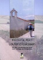Laufend loslassen auf dem Jakobsweg von Taizé nach Santiago de Compostela