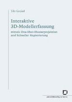 Interaktive 3D-Modellerfassung mittels One-Shot-Musterprojektion und schneller Registrierung
