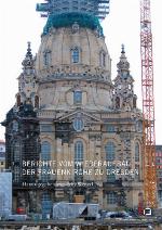 Berichte vom Wiederaufbau der Frauenkirche zu Dresden