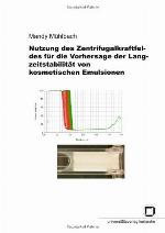 Nutzung des Zentrifugalkraftfeldes für die Vorhersage der Langzeitstabilität von kosmetischen Emulsionen