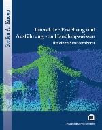 Interaktive Erstellung und Ausführung von Handlungswissen für einen Serviceroboter