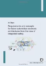 Requirements and concepts for future automotive electronic architectures from the view of integrated safety