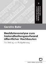 Realdatenanalyse zum Instandhaltungsaufwand öffentlicher Hochbauten : ein Beitrag zur Budgetierung