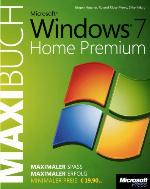 Microsoft Windows 7 Home Premium - Das Maxibuch