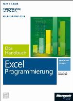Microsoft Excel Programmierung - Das Handbuch (Buch + E-Book). Automatisierung Mit VBA - Fur Excel 2007 - 2013. Vollstandig Uberarbeitet