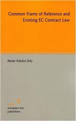 Common Frame of Reference and Existing EC Contract Law