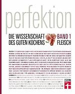 Perfektion. Die Wissenschaft des guten Kochens 01 Fleisch