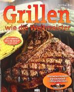 Grillen Wie Die Weltmeister[Die Besten Rezepte Des Deutschen Grillsportvereins]