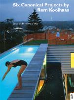 architektur + analyse 5: Six Canonical Projects by Rem Koolhaas