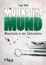 Murks im Mund Missstände in der Zahnmedizin