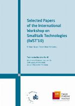 Selected papers of the International Workshop on Smalltalk Technologies Barcelona, Spain, September 14, 2010