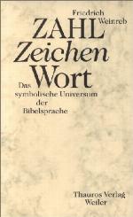 Zahl - Zeichen - Wort d. symbol. Universum d. Bibelsprache