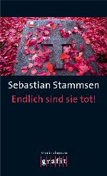 Endlich sind sie tot!