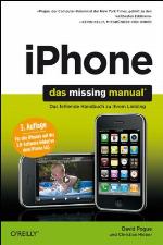 iPhone das missing Manual ; [das fehlende Handbuch zu Ihrem Liebling ; für alle iPhones mit der 3.0-Software, inklusive dem iPhone 3GS]