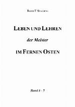 Leben und Lehren der Meister im Fernen Osten Bd. 4/5. Unterweisungen : indische Reisebriefe [u.a.]