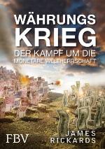 Wie Nationen mit Währungen Krieg führen : der Kampf zwischen Euro, Dollar und Yuan