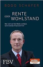 Rente oder Wohlstand wer sich auf die Rente verlässt, wird niemals finanziell frei!