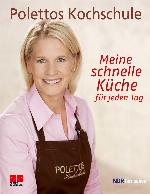 Meine schnelle Küche für jeden Tag (German Edition)