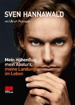 Mein Höhenflug, mein Absturz, meine Landung im Leben (German Edition)