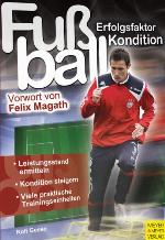 Fußball, Erfolgsfaktor Kondition Training für Amateure und Profis