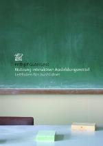 Nutzung interaktiver Ausbildungsmittel [Leitfaden für Ausbilder]
