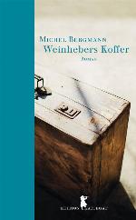 Weinhebers Koffer : Roman