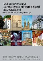 Weltkulturerbe und Europäisches Kulturerbe-Siegel in Deutschland Potentiale und Nominierungsvorschläge