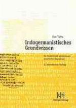 Indogermanistisches Grundwissen Für Studierende Sprachwissenschaftlicher Disziplinen