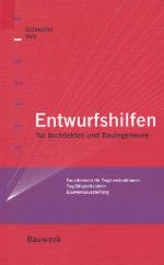 Entwurfshilfen für Architekten und Bauingenieure Faustformeln für Tragkonstruktionen, Tragfähigkeitstafeln, Bauwerksaussteifung