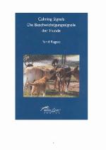 Calming Signals. Die Beschwichtigungssignale der Hunde