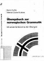 Übungsbuch zur norwegischen Grammatik : mit einem Schlüssel zu den Übungen