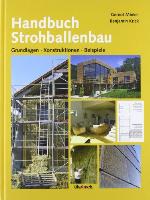Handbuch Strohballenbau Grundlagen, Konstruktionen, Beispiele