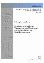 Entwicklung eines Inline-Viskosimeters auf Basis eines magnetisch-induktiven Durchflussmessers /Annegret Hans