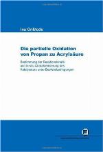 Die partielle Oxidation von Propan zu Acrylsäure Bestimmung der Reaktionskinetik und in-situ Charakterisierung des Katalysators unter Betriebsbedingungen