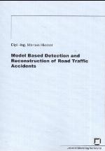 Model Based Detection And Reconstruction Of Road Traffic Accidents