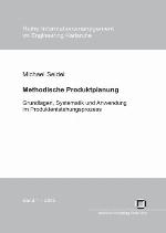 Methodische Produktplanung Grundlagen, Systematik und Anwendung im Produktentstehungsprozess