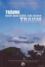 Träume nicht dein Leben, lebe deinen Traum auf dem Jakobsweg bis ans Ende der Welt