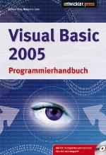 Visual Basic 2005 Programmierhandbuch ; [auf CD: kompletter Jahresinhalt des dot.net-Magazin]