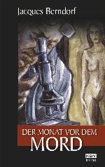 Der Monat vor dem Mord