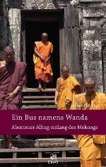 Ein Bus namens Wanda - Abenteuer Alltag entlang des Mekongs