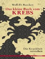 Das kleine Buch vom Krebs die Krankheit verstehen