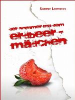 Der Sommer mit dem Erdbeermädchen