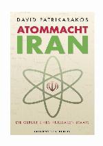 Atommacht Iran Die Geburt eines nuklaren Staats