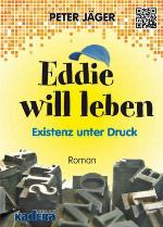 Eddie will leben Existenz unter Druck