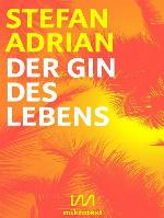 Der Gin des Lebens Drinklyrik